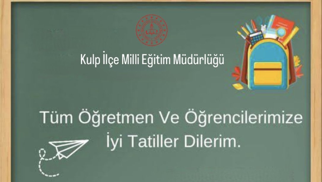 İLÇE MİLLİ EĞİTİM MÜDÜRÜMÜz Fatih KAYA' dan iyi tatiller mesajı !